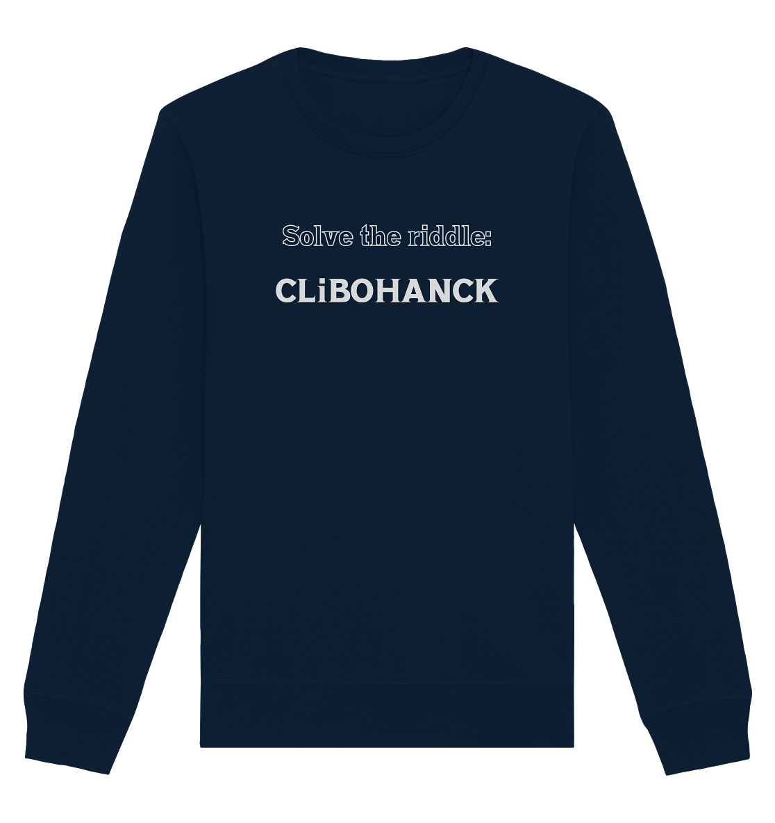 SOLVE THE RIDDLE - CLiBOHANCK - Organic Basic Unisex Sweatshirt