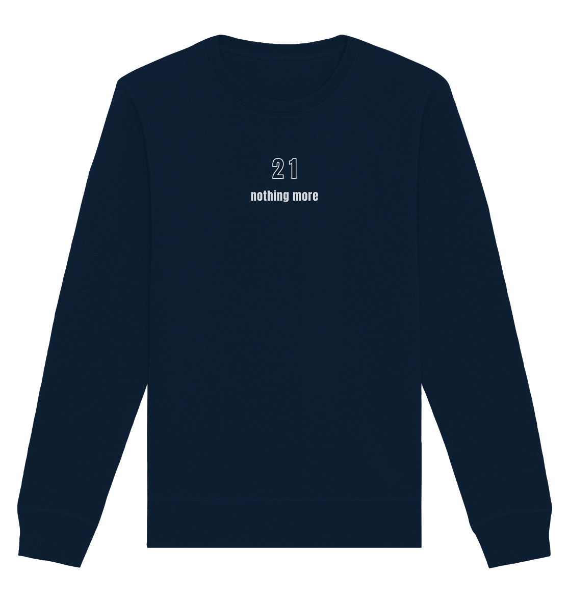 Minimalistisch - 21 nothing more - Organic Basic Unisex Sweatshirt