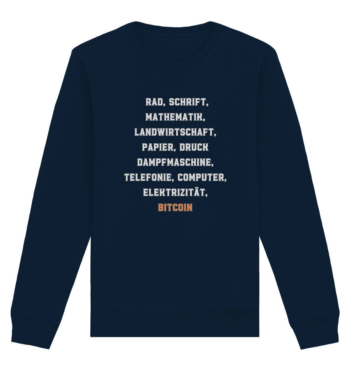 Erfindungen vom Rad bis zu BITCOIN - Organic Basic Unisex Sweatshirt