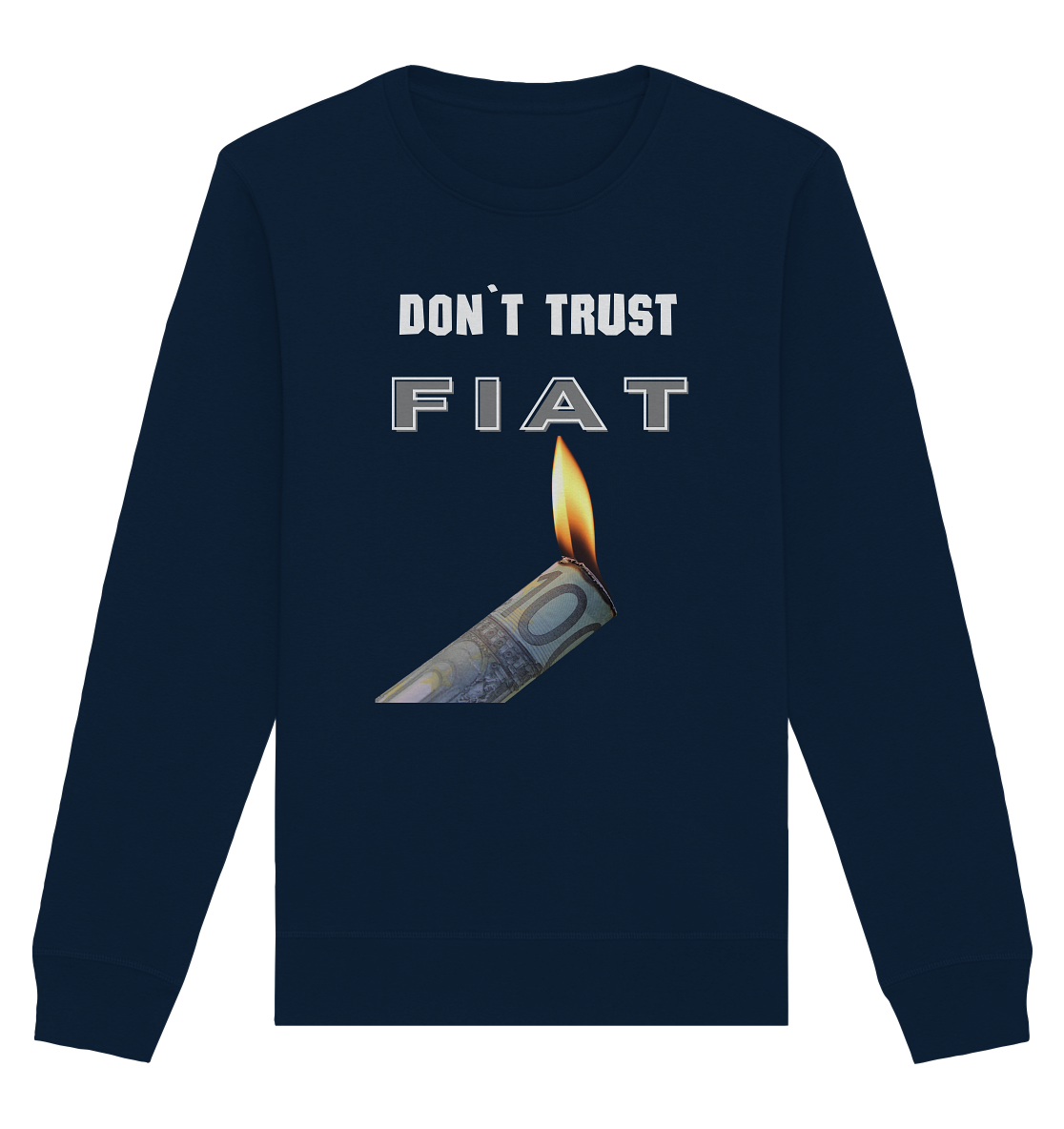 DON`T TRUST FIAT - Organic Basic Unisex Sweatshirt