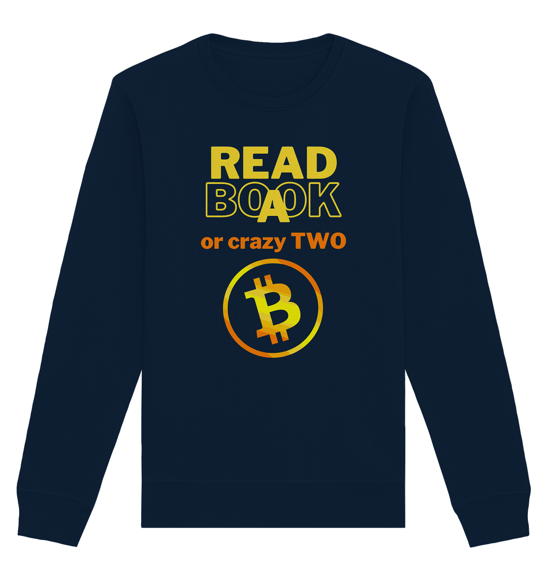 READ A BOOK or CRAZY TWO - (Variante crazy in orange) - Organic Basic Unisex Sweatshirt