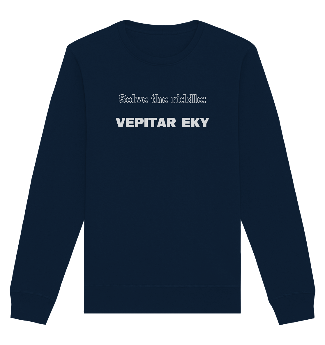 SOLVE THE RIDDLE - VEPITAR EKY - Organic Basic Unisex Sweatshirt