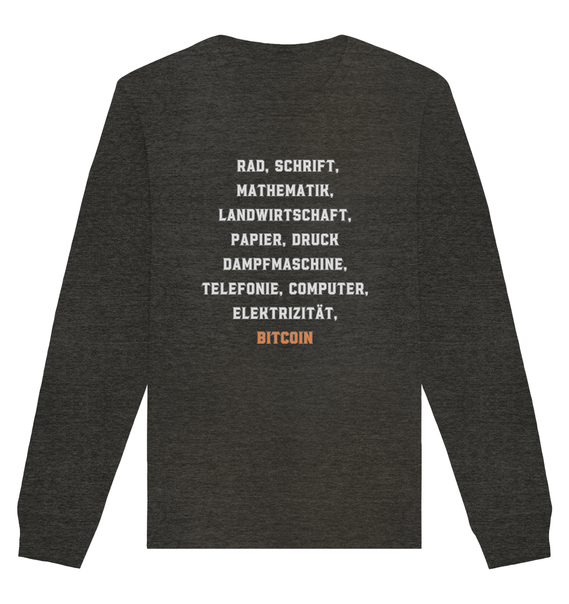 Erfindungen vom Rad bis zu BITCOIN - Organic Basic Unisex Sweatshirt