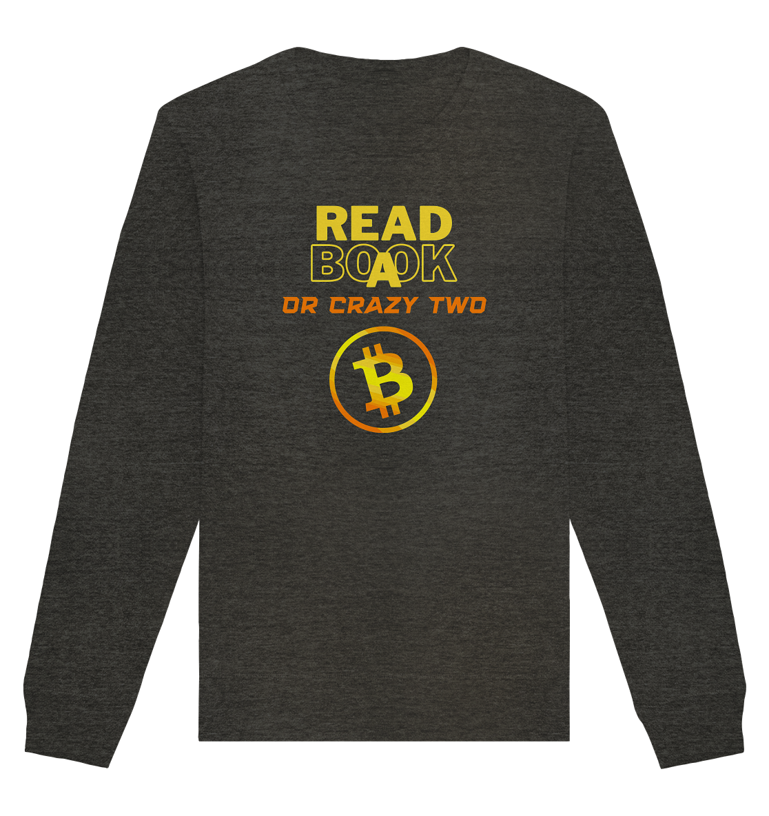 READ A BOOK or CRAZY TWO - (Schrift "crazy" in orange) - Organic Basic Unisex Sweatshirt