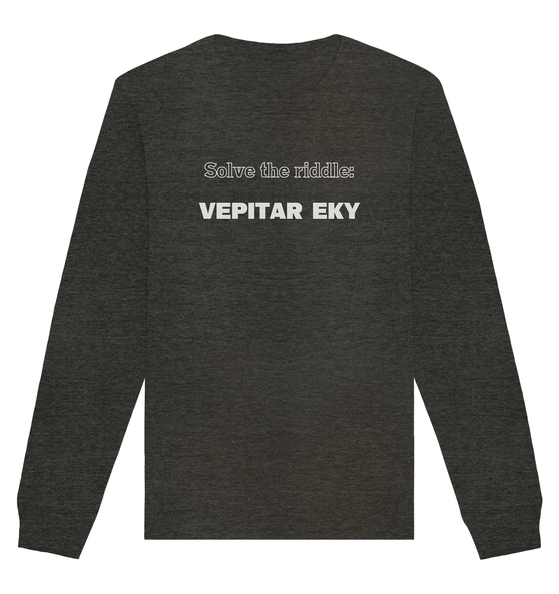 SOLVE THE RIDDLE - VEPITAR EKY - Organic Basic Unisex Sweatshirt