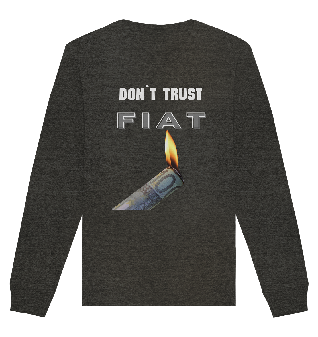 DON`T TRUST FIAT - Organic Basic Unisex Sweatshirt