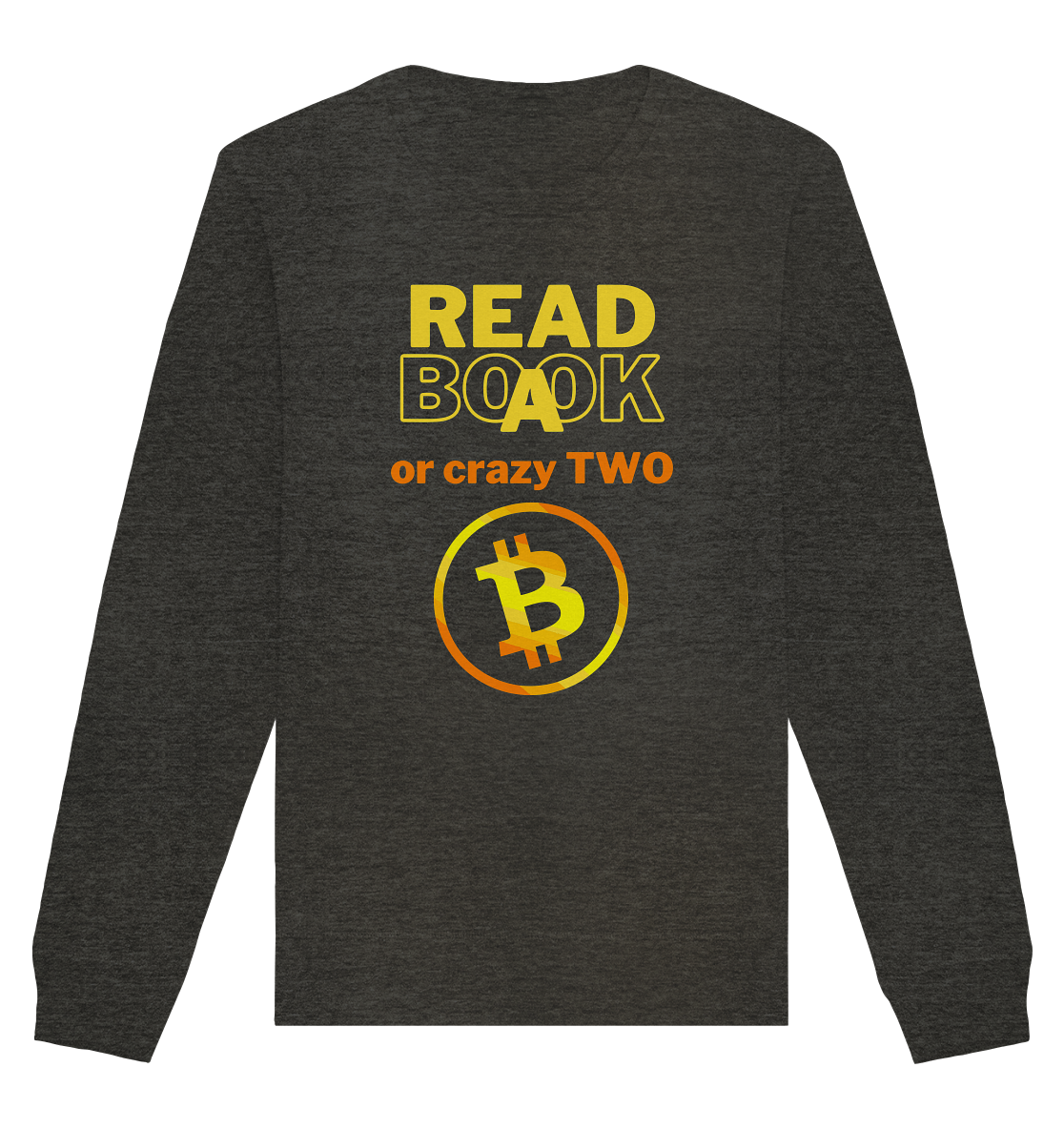 READ A BOOK or CRAZY TWO - (Variante crazy in orange) - Organic Basic Unisex Sweatshirt