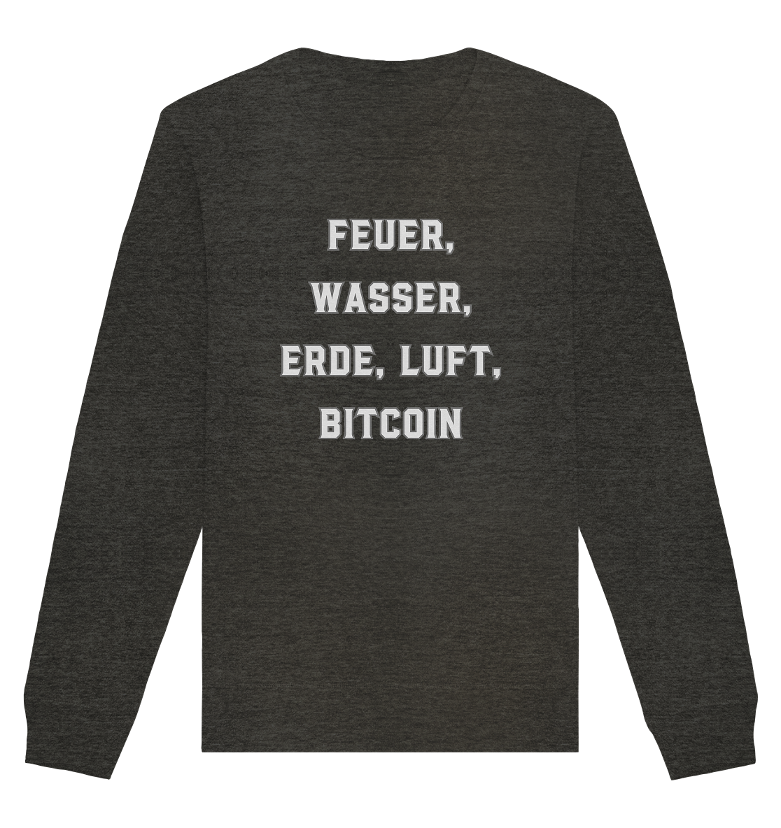 FEUER, WASSER, ERDE, LUFT, BITCOIN - Organic Basic Unisex Sweatshirt