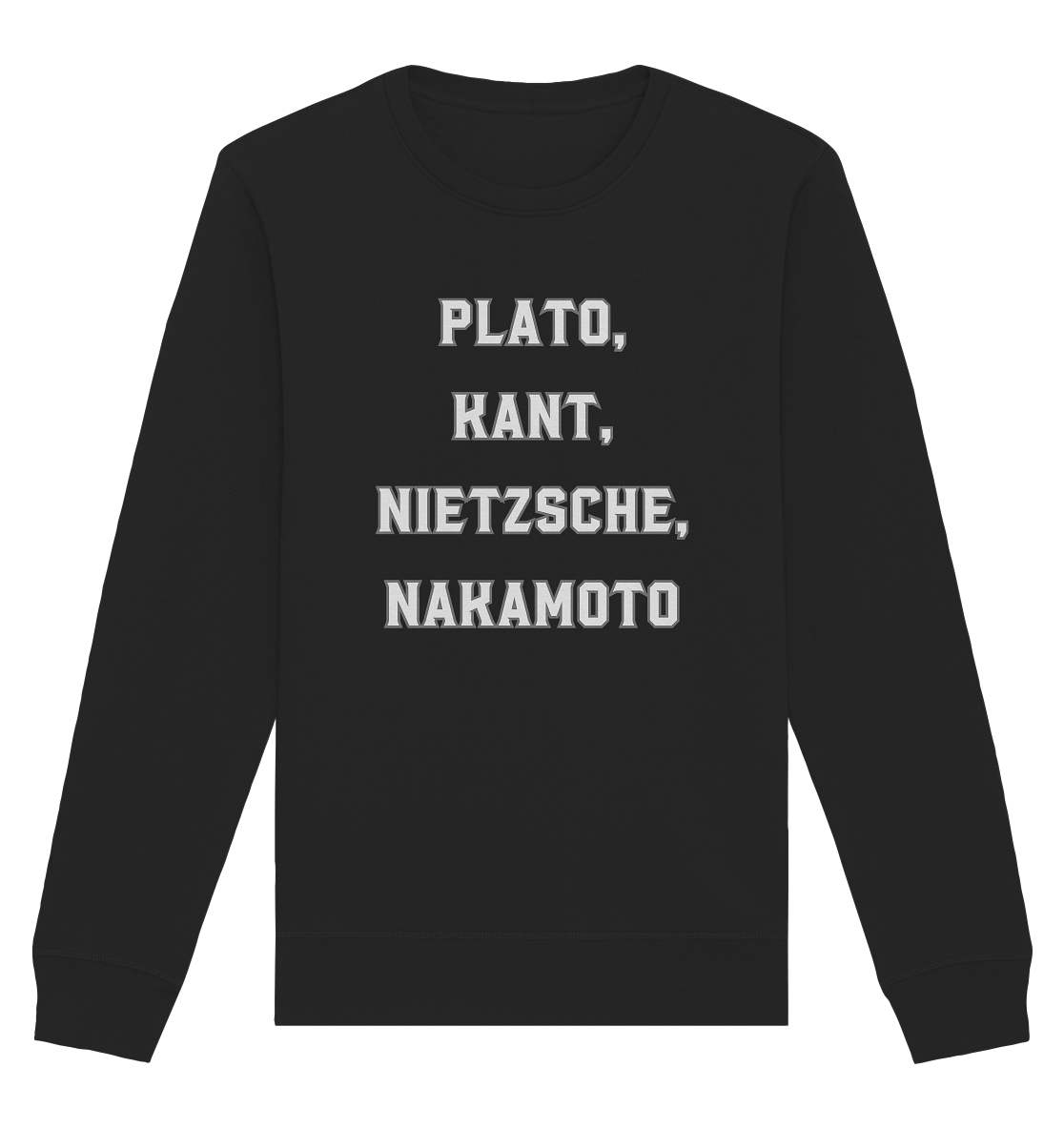 PLATO, KANT, NIETZSCHE, NAKANOTO - Organic Basic Unisex Sweatshirt