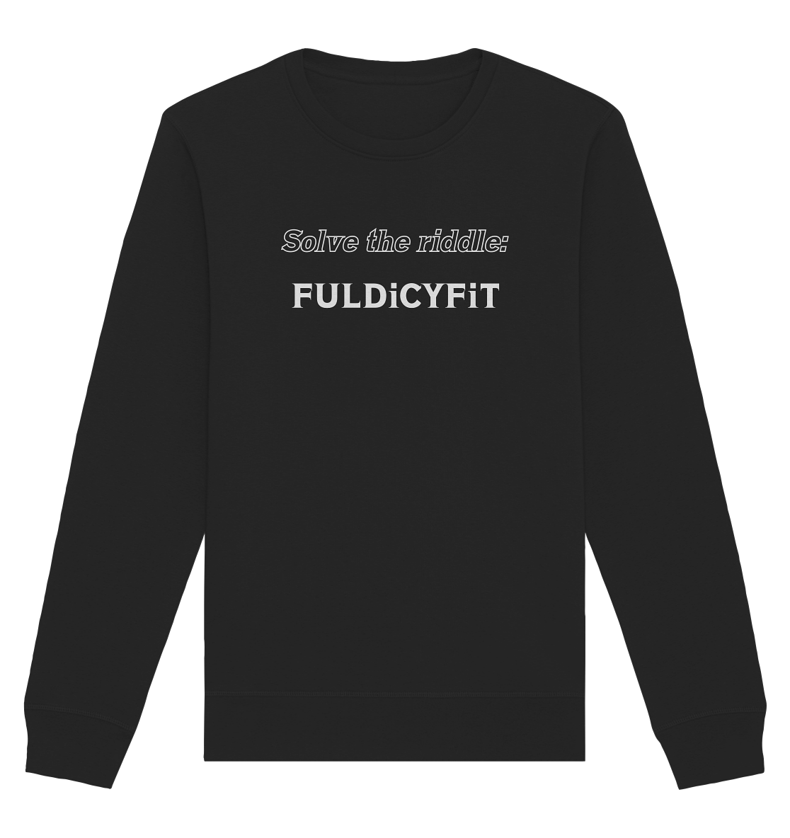 SOLVE THE RIDDLE - FULDiCYFiT - Organic Basic Unisex Sweatshirt