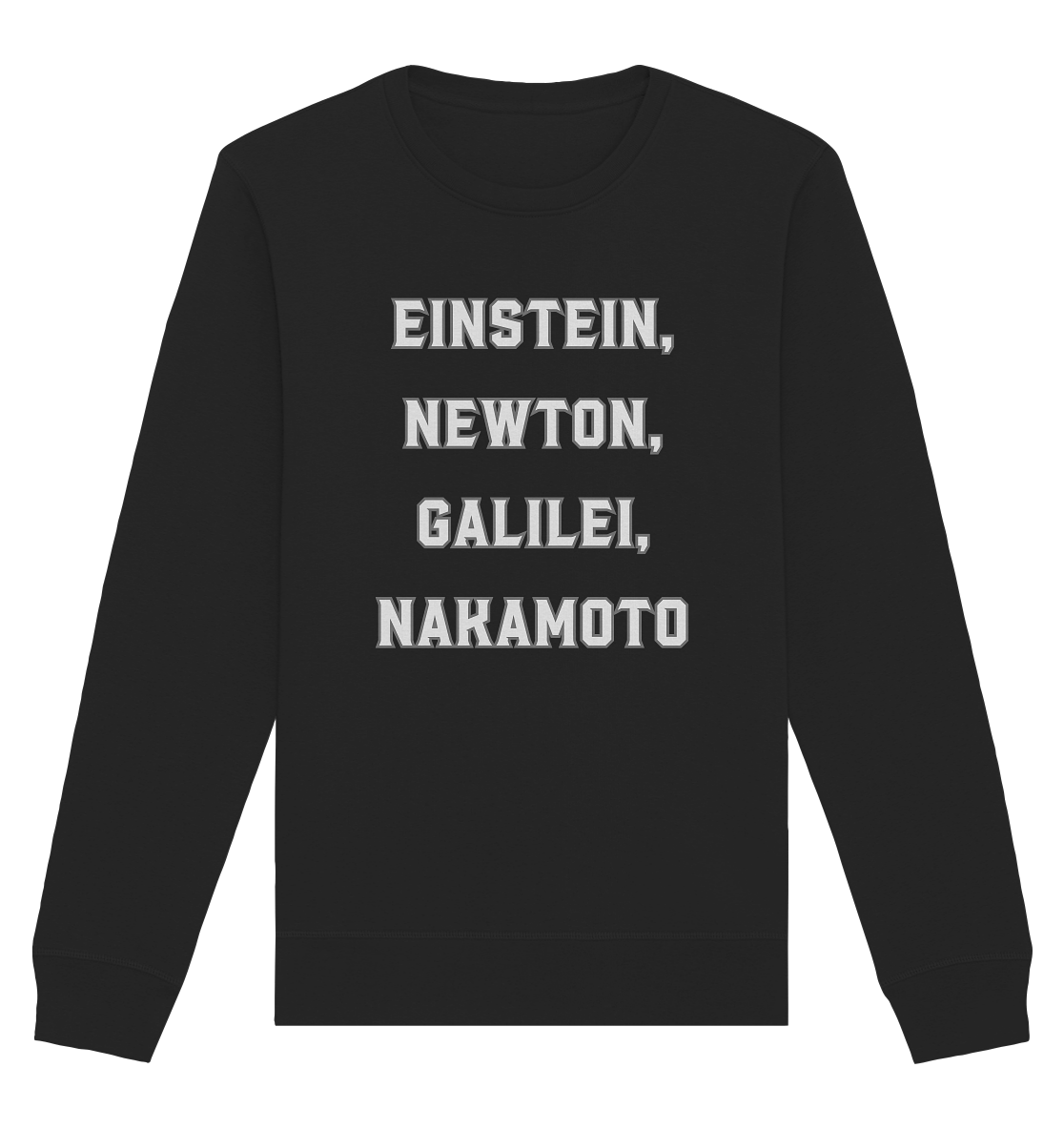 EINSTEIN, NEWTON, GALILEI, NAKAMOTO - Organic Basic Unisex Sweatshirt
