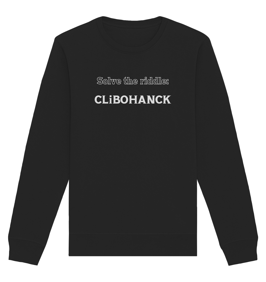 SOLVE THE RIDDLE - CLiBOHANCK - Organic Basic Unisex Sweatshirt