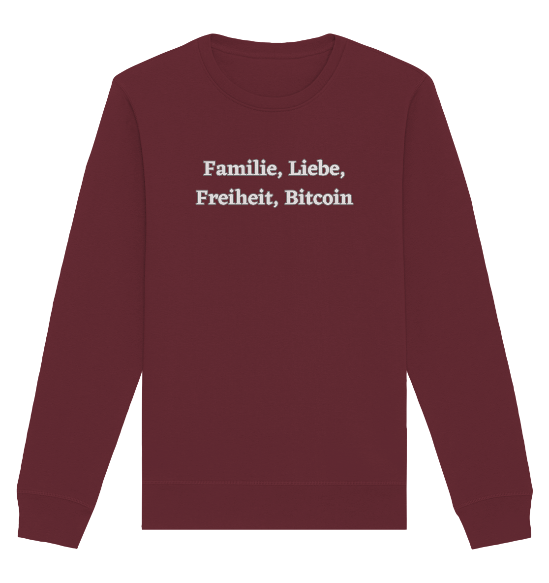 Familie, Liebe, Freiheit, Bitcoin - Organic Basic Unisex Sweatshirt