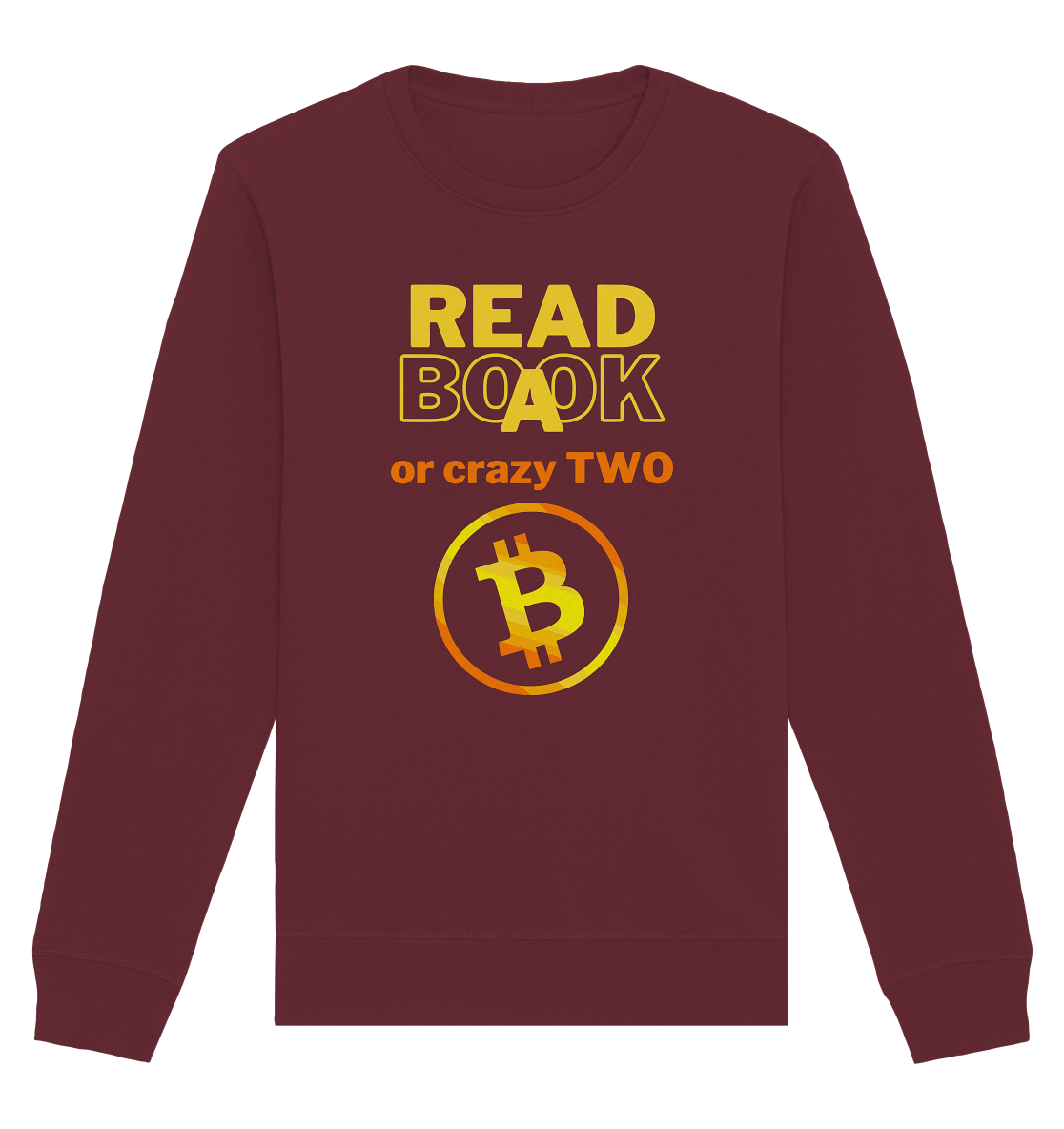 READ A BOOK or CRAZY TWO - (Variante crazy in orange) - Organic Basic Unisex Sweatshirt