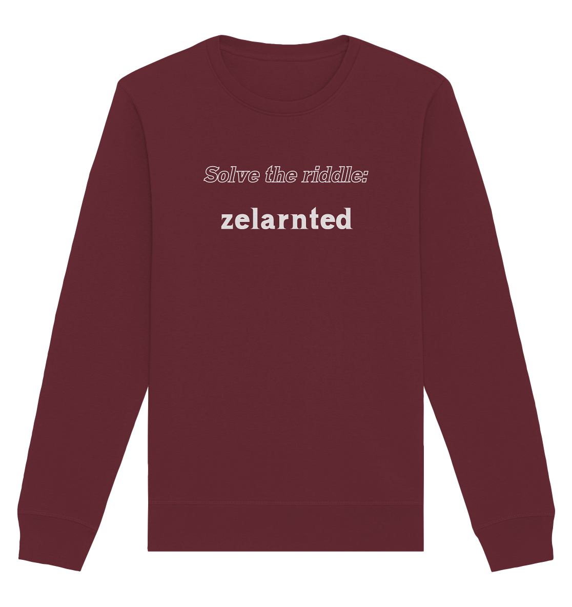 SOLVE THE RIDDLE - zelarnted - Organic Basic Unisex Sweatshirt