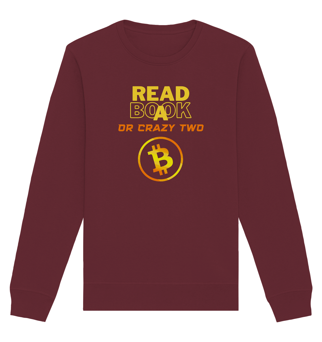 READ A BOOK or CRAZY TWO - (Schrift "crazy" in orange) - Organic Basic Unisex Sweatshirt