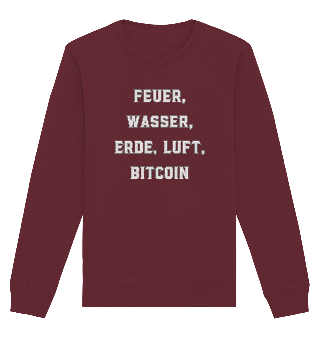 FEUER, WASSER, ERDE, LUFT, BITCOIN - Organic Basic Unisex Sweatshirt