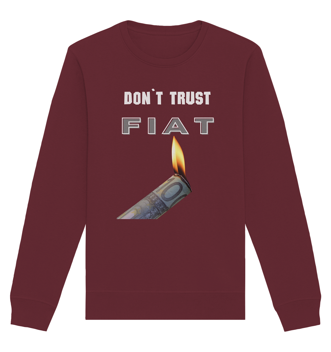 DON`T TRUST FIAT - Organic Basic Unisex Sweatshirt