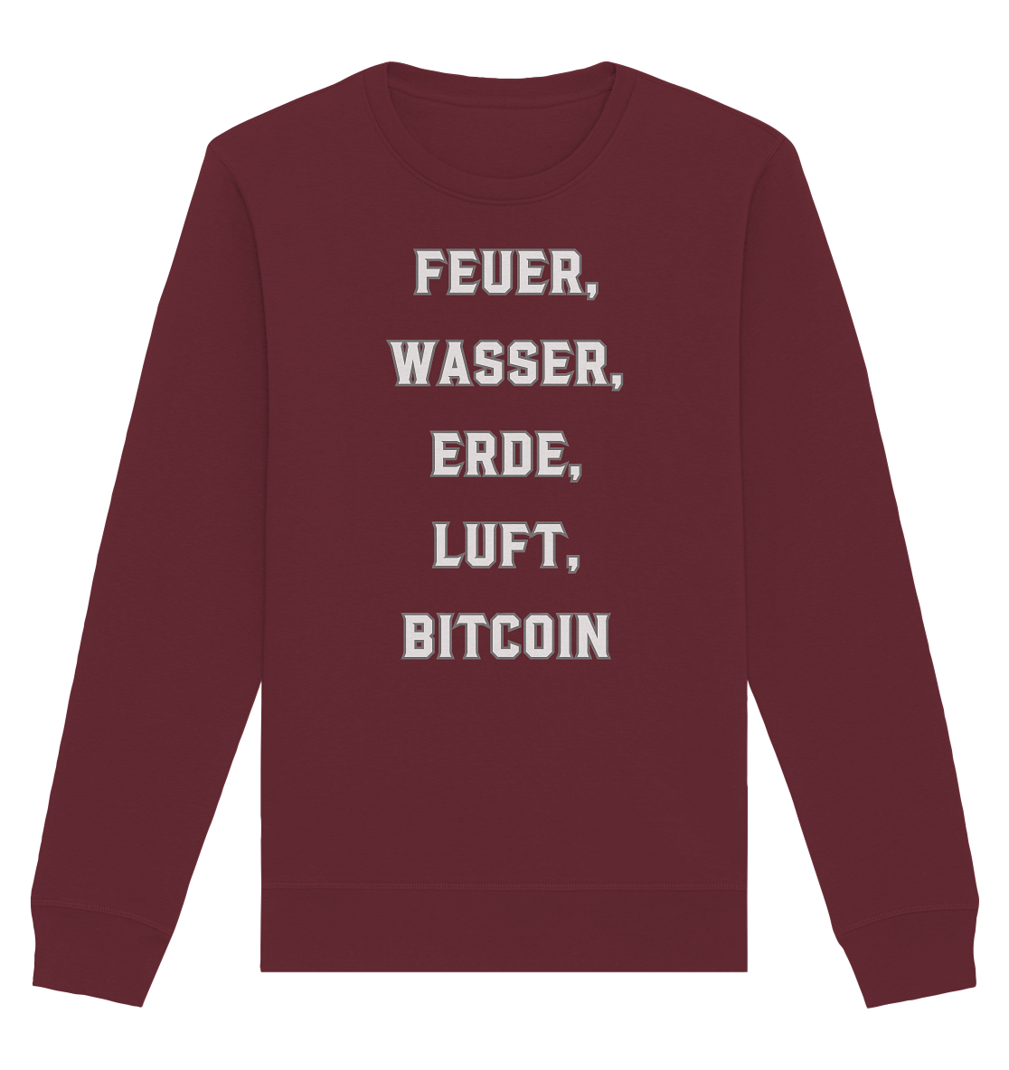 FEUER, WASSER, ERDE, LUFT, BITCOIN - Organic Basic Unisex Sweatshirt