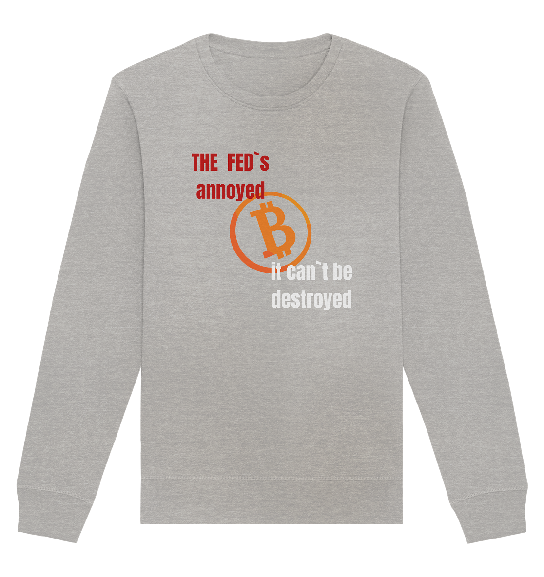 The FEDs annoyed... (gerade, versetzt) - Organic Basic Unisex Sweatshirt