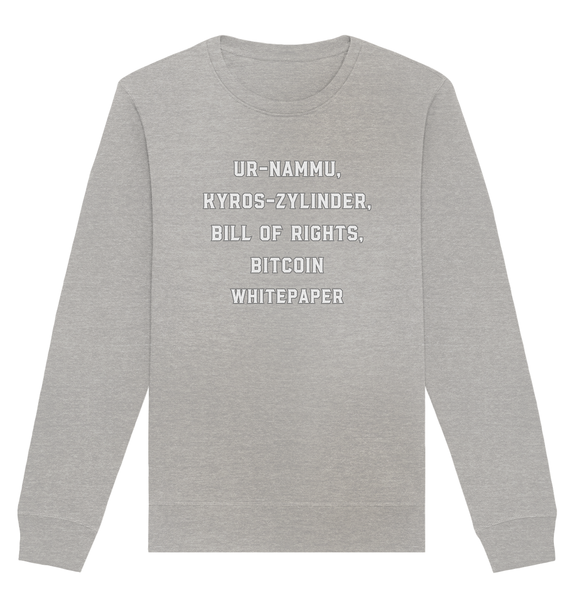 UR-NAMMU, KYROS-ZYLINDER, BILL OF RIGHTS, BITCOIN WHITEPAPER - Organic Basic Unisex Sweatshirt