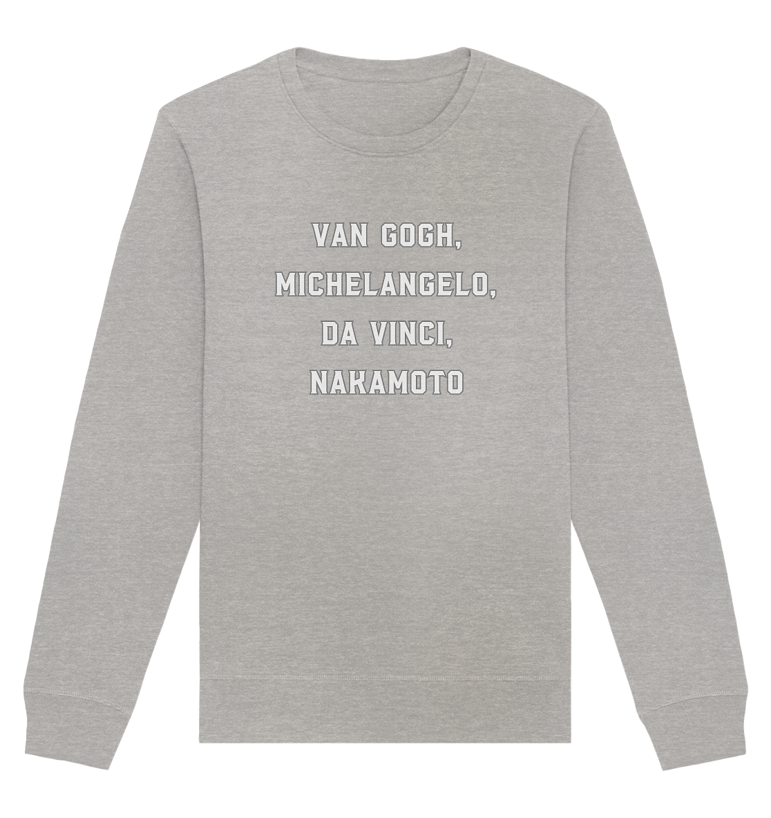 van Gogh, Michelangelo, da Vinci, Nakamoto - Organic Basic Unisex Sweatshirt
