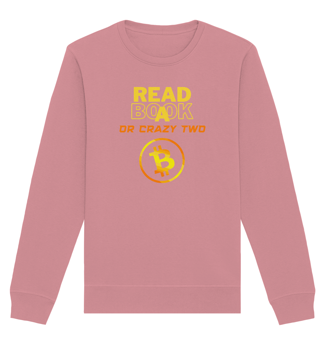 READ A BOOK or CRAZY TWO - (Schrift "crazy" in orange) - Organic Basic Unisex Sweatshirt