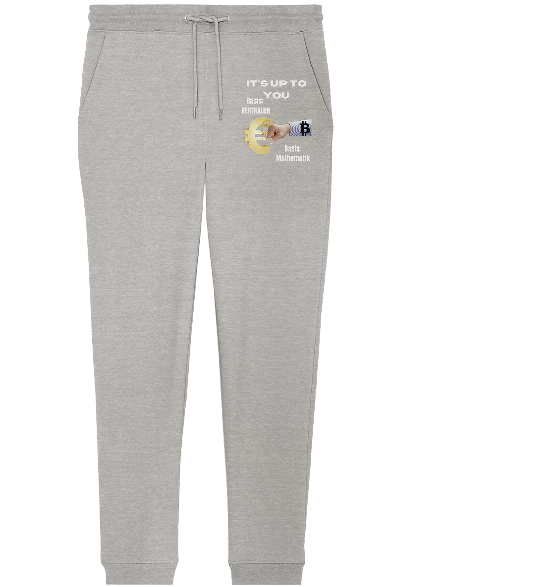 It`s up to you - Basis: Vertrauen / Mathematik - Organic Jogger Pants