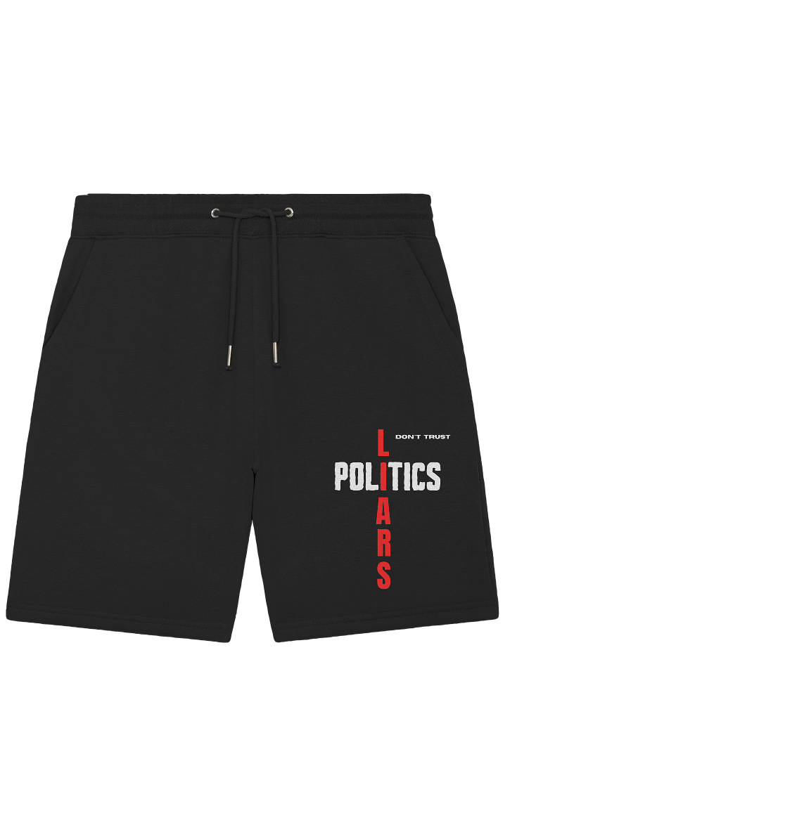 don`t trust POLITICS, LIARS - Organic Jogger Shorts