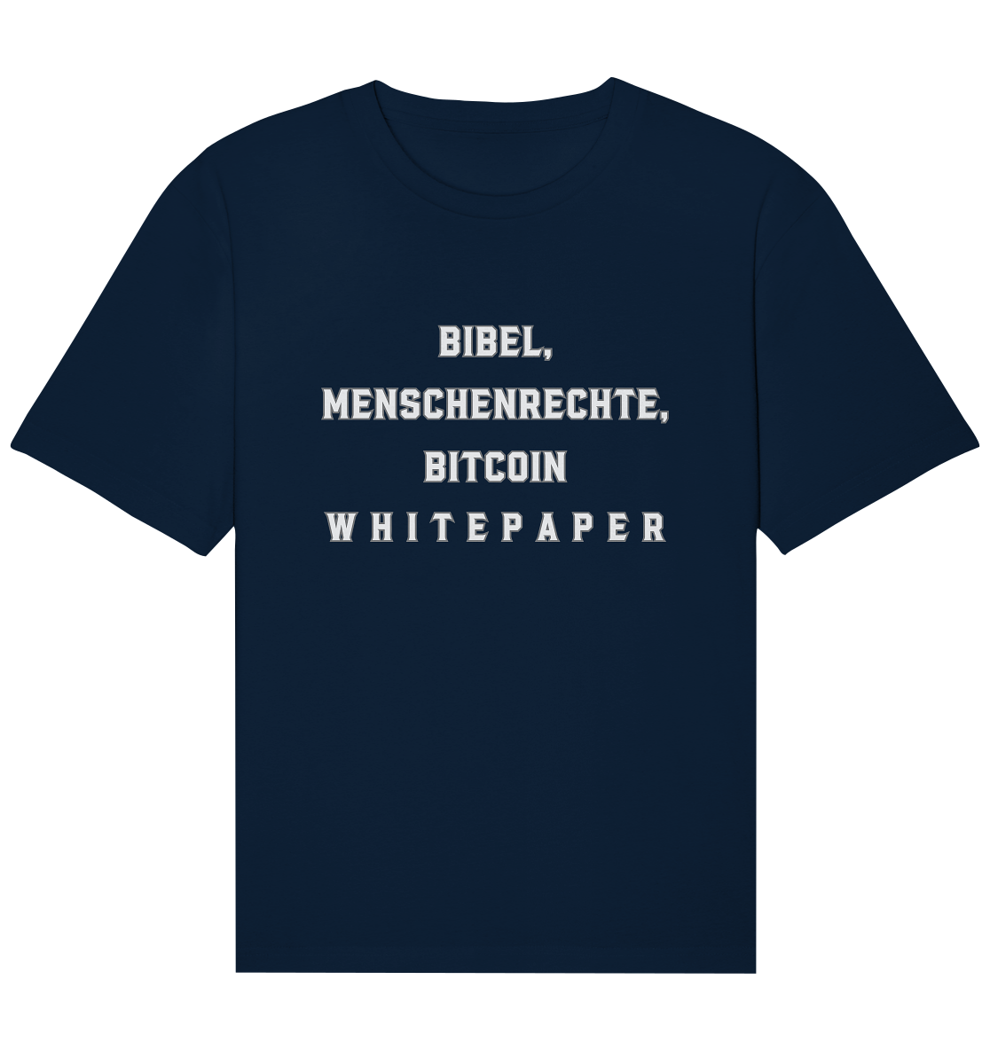 BIBEL, MENSCHENRECHTE, BITCOIN W H I T E P A P E R  - Organic Relaxed Shirt