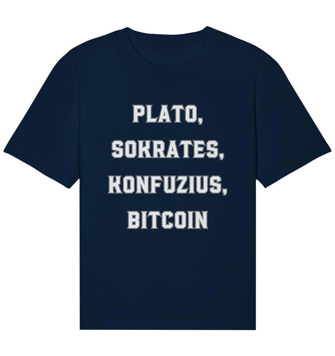 PLATO, SOKRATES, KONFUZIUS, BITCOIN  - Organic Relaxed Shirt