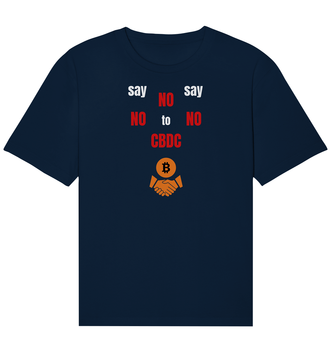say NO NO NO to CBDC (+Bitcoin handshake)  - Var. weiss / rot - Organic Relaxed Shirt