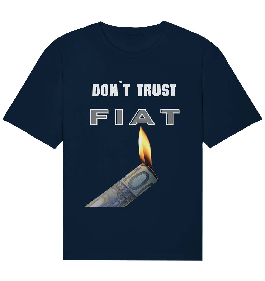 DON`T TRUST FIAT - Organic Relaxed Shirt