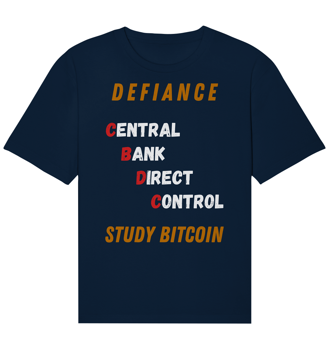 CENTRAL BANK DIRECT CONTROL - DEFIANCE - STUDY BITCOIN - Organic Relaxed Shirt