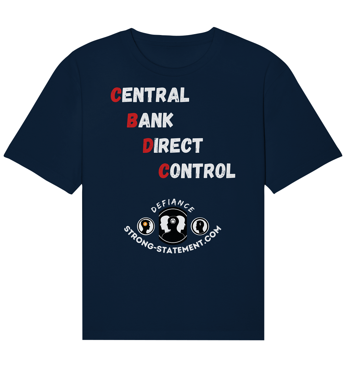CENTRAL BANK DIRECT CONTROL - Defiance - Strong-Statement.com - Organic Relaxed Shirt