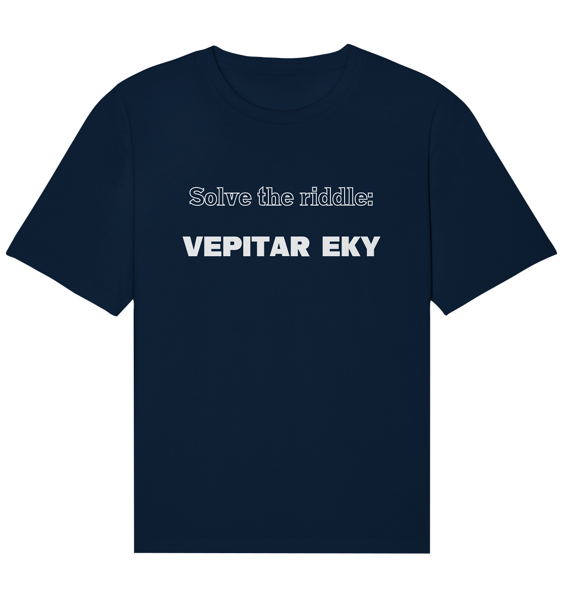 SOLVE THE RIDDLE - VEPITAR EKY - Organic Relaxed Shirt