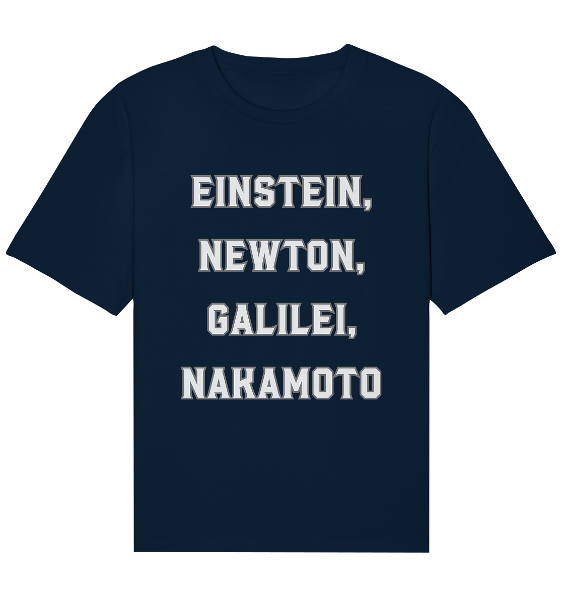 EINSTEIN, NEWTON, GALILEI, NAKAMOTO - Organic Relaxed Shirt