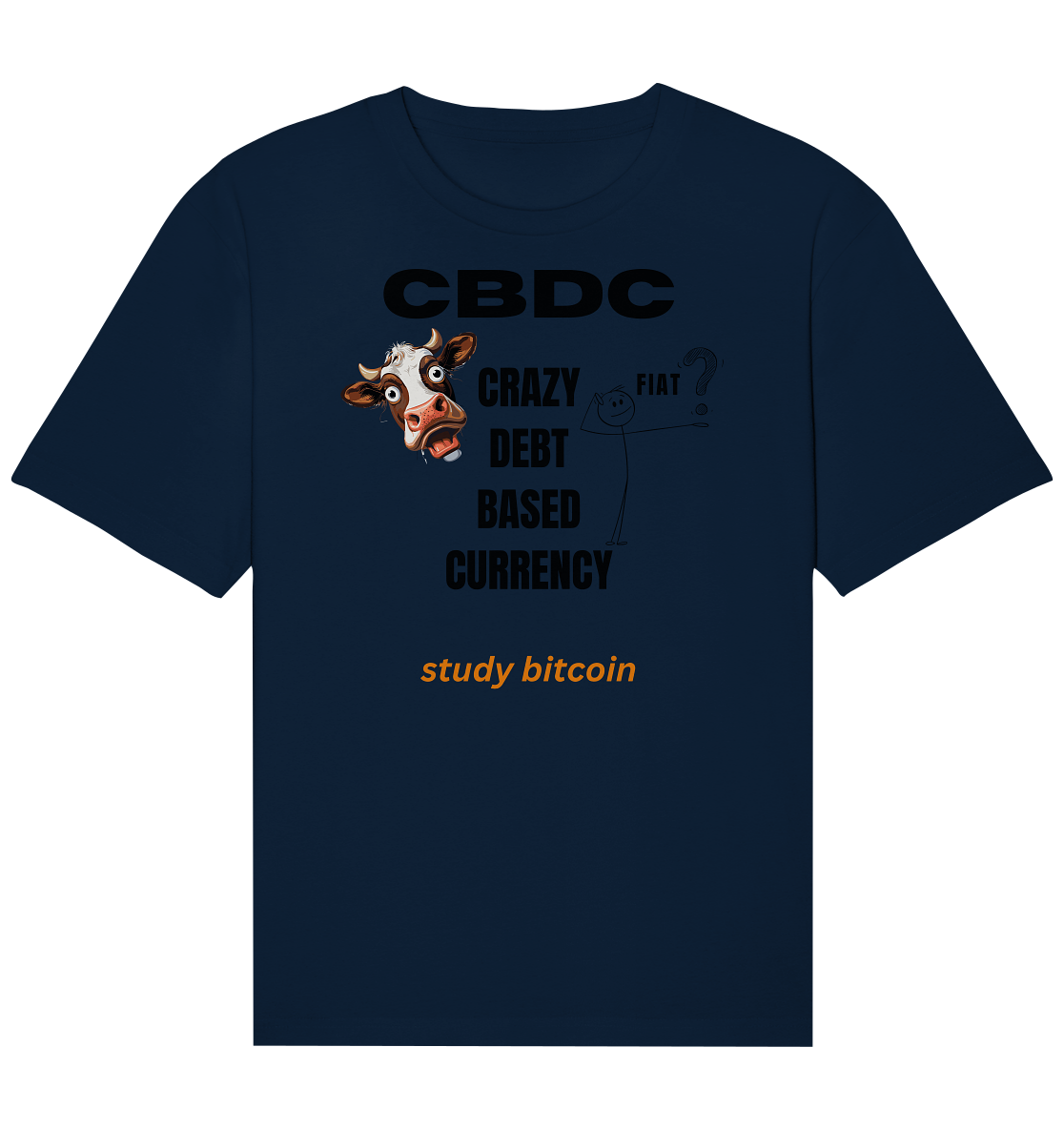 CBDC - CRAZY DEBT BASED CURRENCY - FIAT ? study bitcoin - Organic Relaxed Shirt