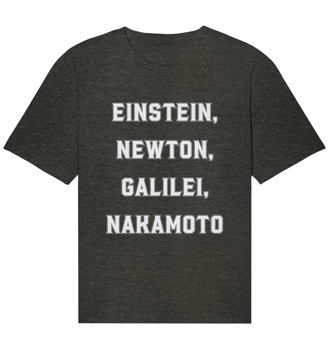 EINSTEIN, NEWTON, GALILEI, NAKAMOTO - Organic Relaxed Shirt