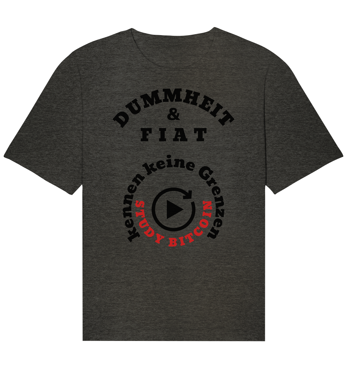 DUMMHEIT & FIAT kennen keine Grenzen - STUDY BITCOIN (rund in rund) - Organic Relaxed Shirt