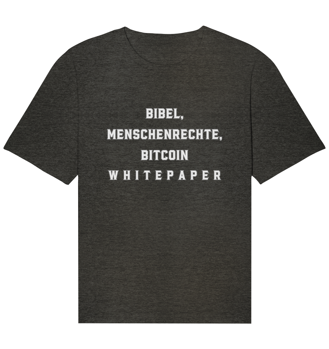 BIBEL, MENSCHENRECHTE, BITCOIN W H I T E P A P E R  - Organic Relaxed Shirt
