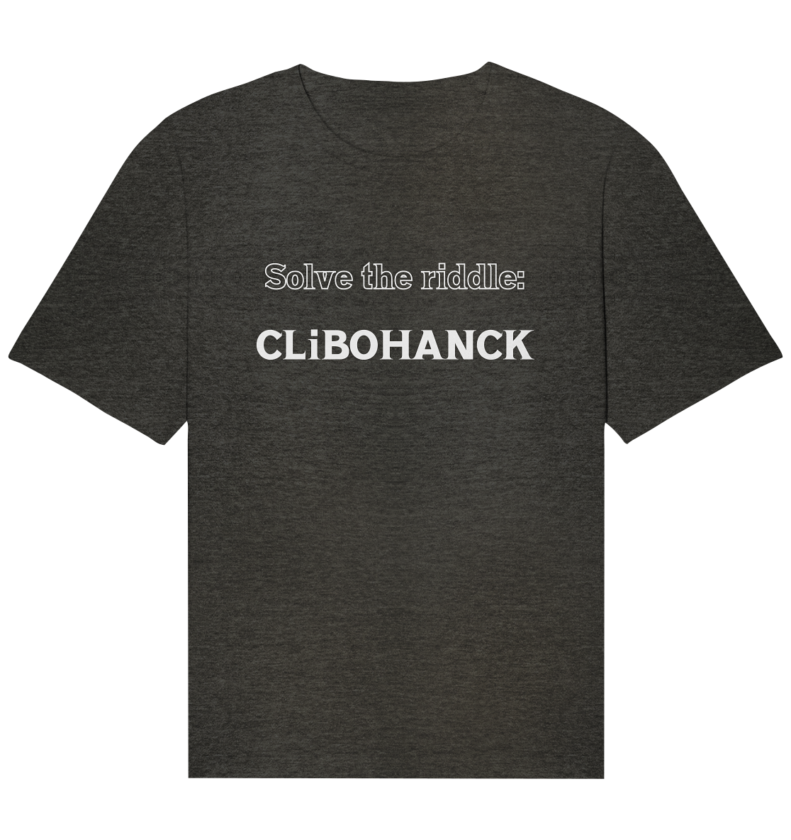SOLVE THE RIDDLE - CLiBOHANCK - Organic Relaxed Shirt