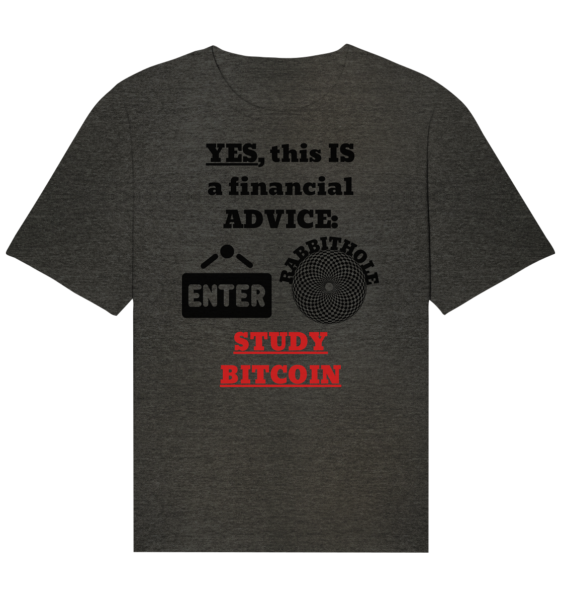 YES, this IS a financial ADVICE: ENTER - RABBITHOLE (Grafiken) - STUDY BITCOIN  - Organic Relaxed Shirt