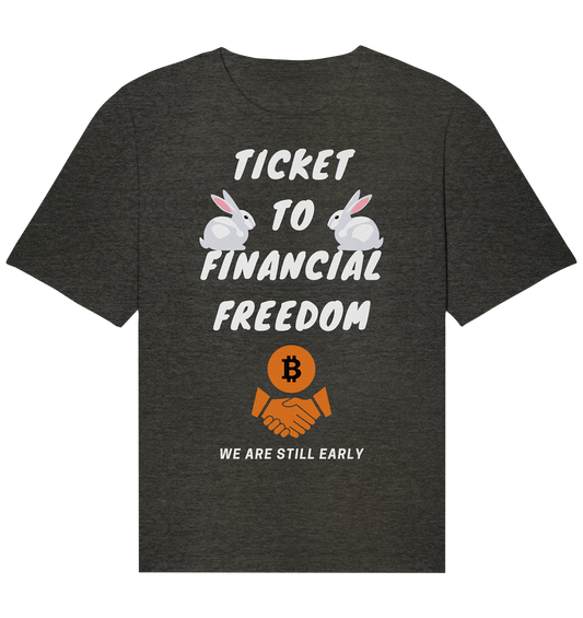 TICKET TO FINANCIAL FREEDOM - sitting rabbits - Organic Relaxed Shirt