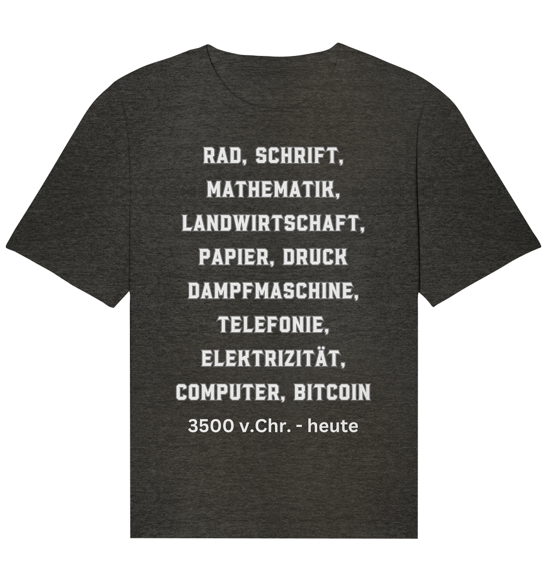 Erfindungen 3500 v. Chr. bis heute zu Bitcoin - Organic Relaxed Shirt