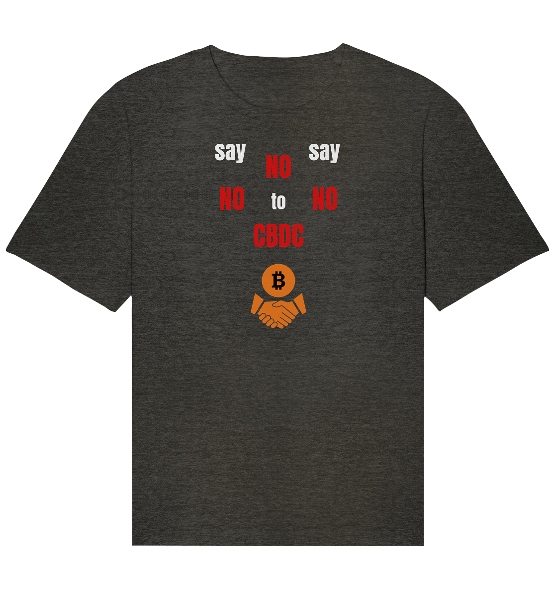 say NO NO NO to CBDC (+Bitcoin handshake)  - Var. weiss / rot - Organic Relaxed Shirt
