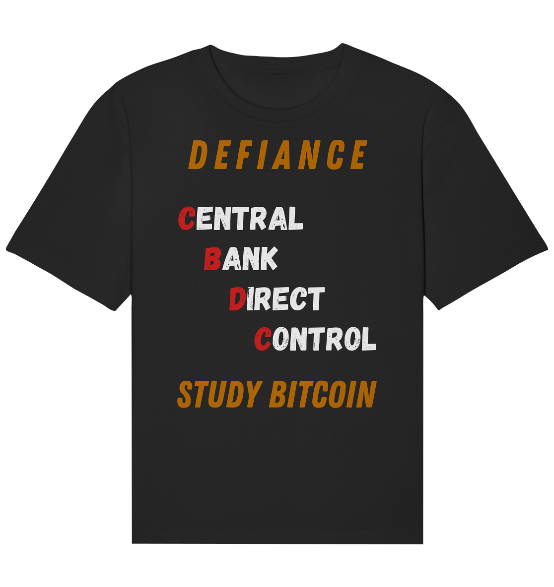 CENTRAL BANK DIRECT CONTROL - DEFIANCE - STUDY BITCOIN - Organic Relaxed Shirt