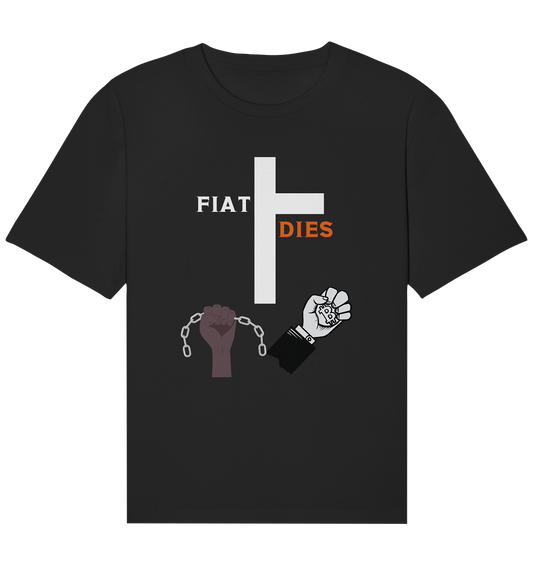 FIAT DIES (Kreuz + gesprengte Ketten & Hand mit Bitcoin) - Organic Relaxed Shirt