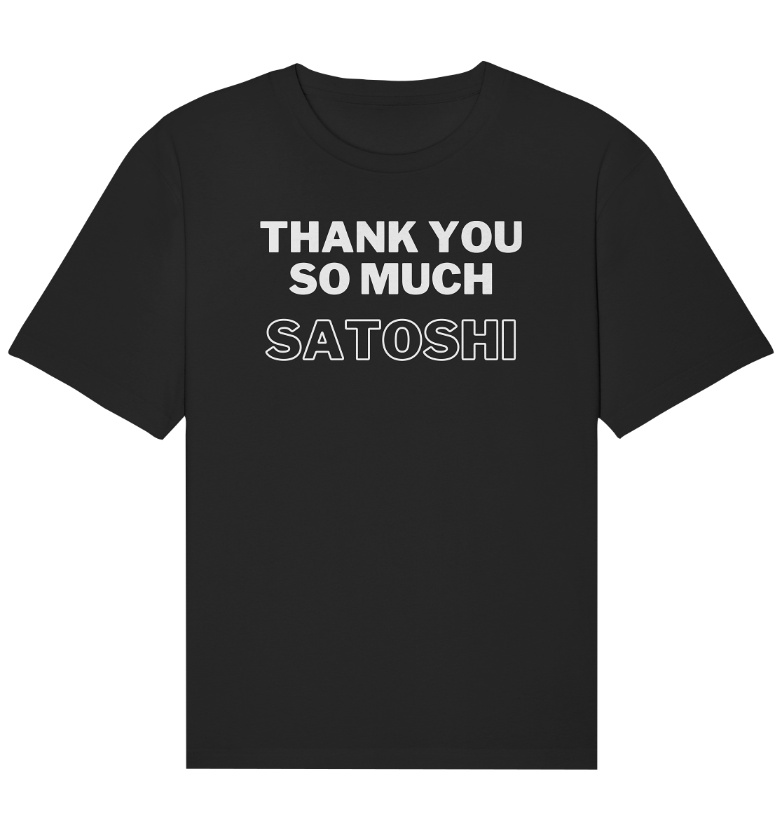 THANK YOU SO MUCH SATOSHI (Version pure white, andere Aufteilung)  - Organic Relaxed Shirt