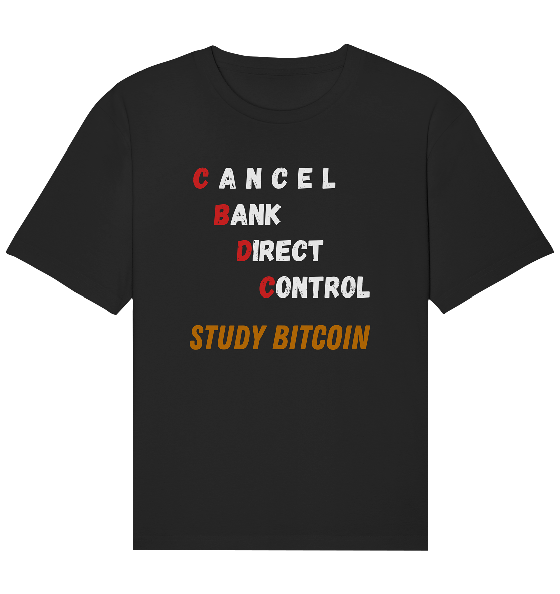 CBDC - CANCEL BANK DIRECT CONTROL - STUDY BITCOIN    - Organic Relaxed Shirt